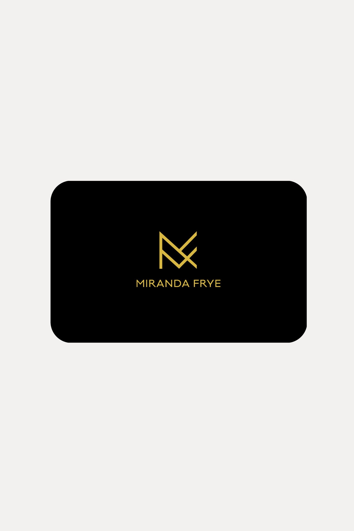 Image of a Miranda Frye branded physical gift card against a white background.
